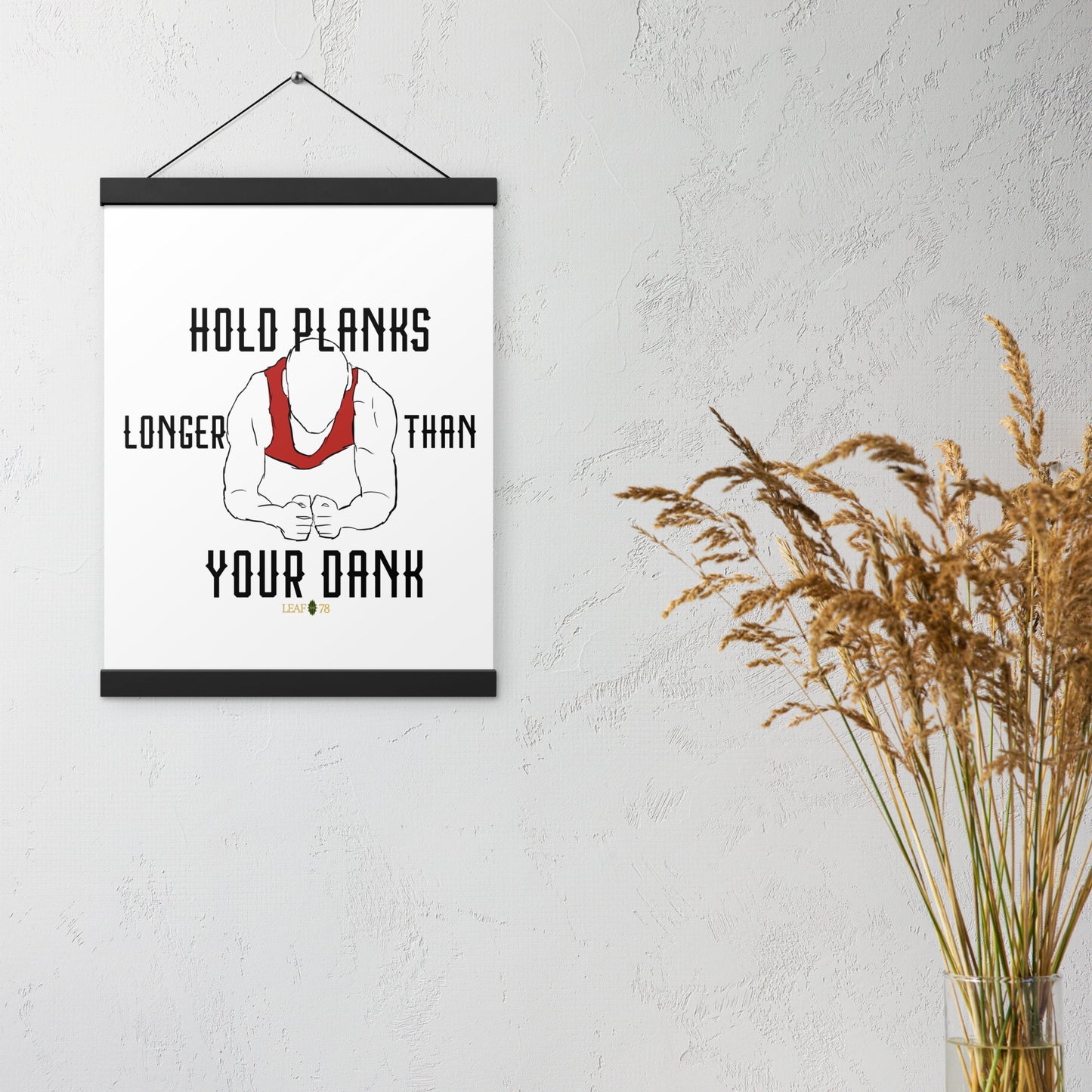 Hold Your Planks Poster with hangers