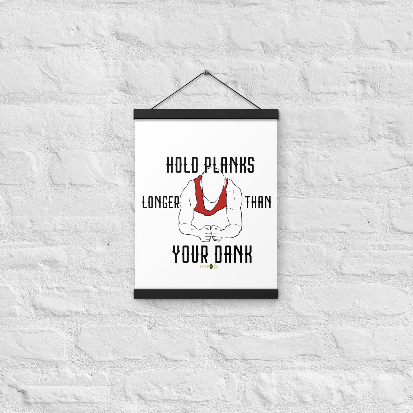 Hold Your Planks Poster with hangers