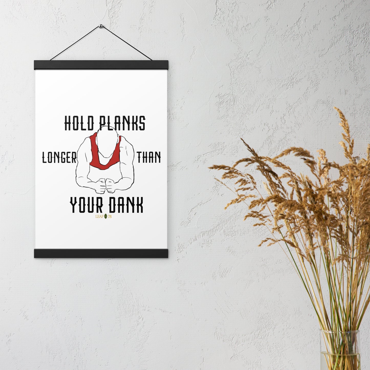Hold Your Planks Poster with hangers