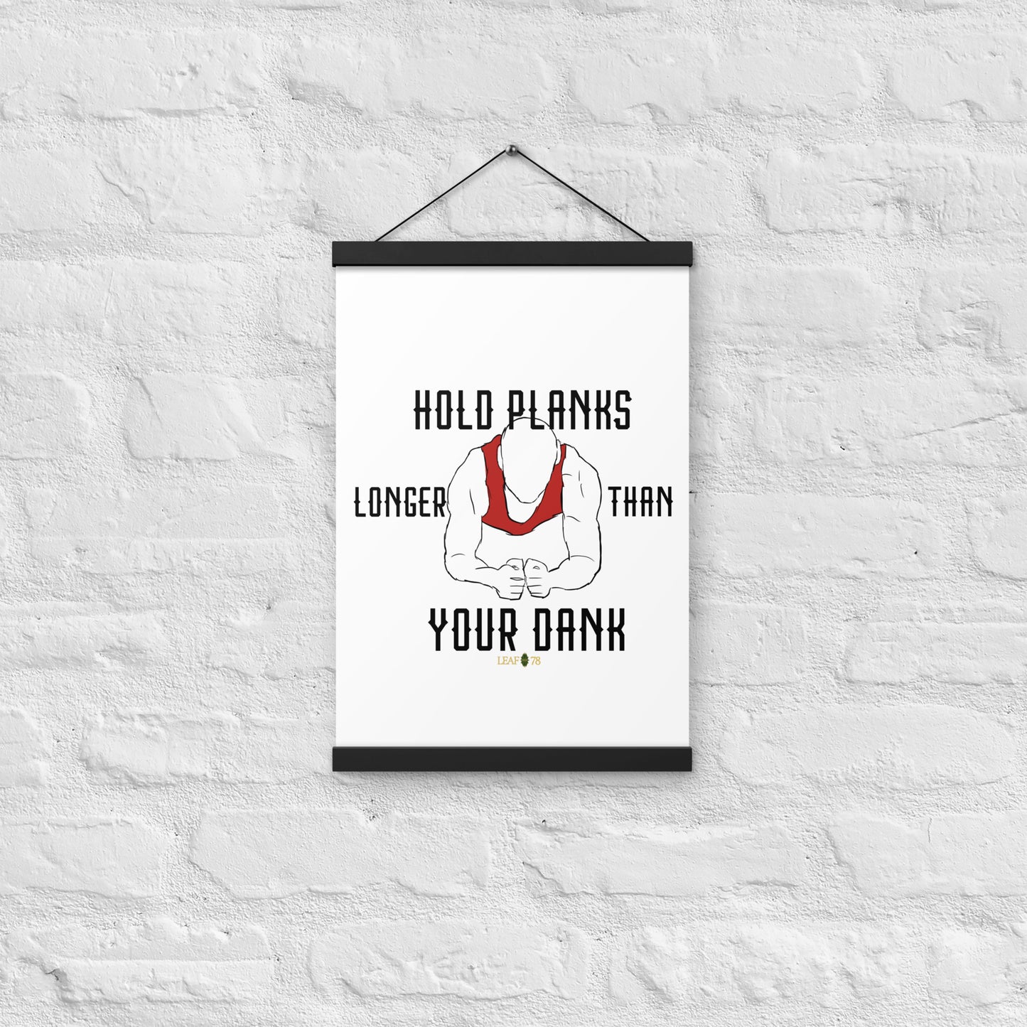 Hold Your Planks Poster with hangers