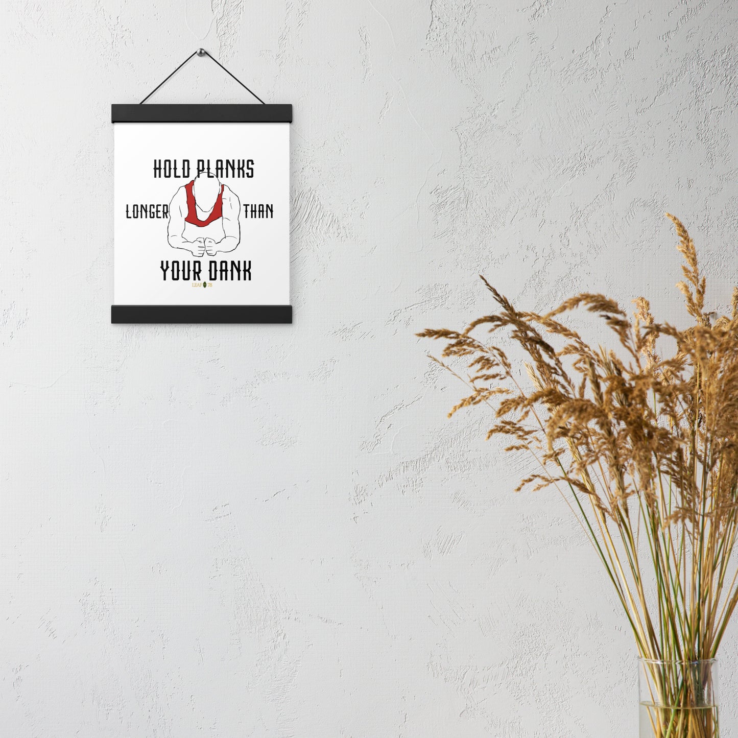 Hold Your Planks Poster with hangers