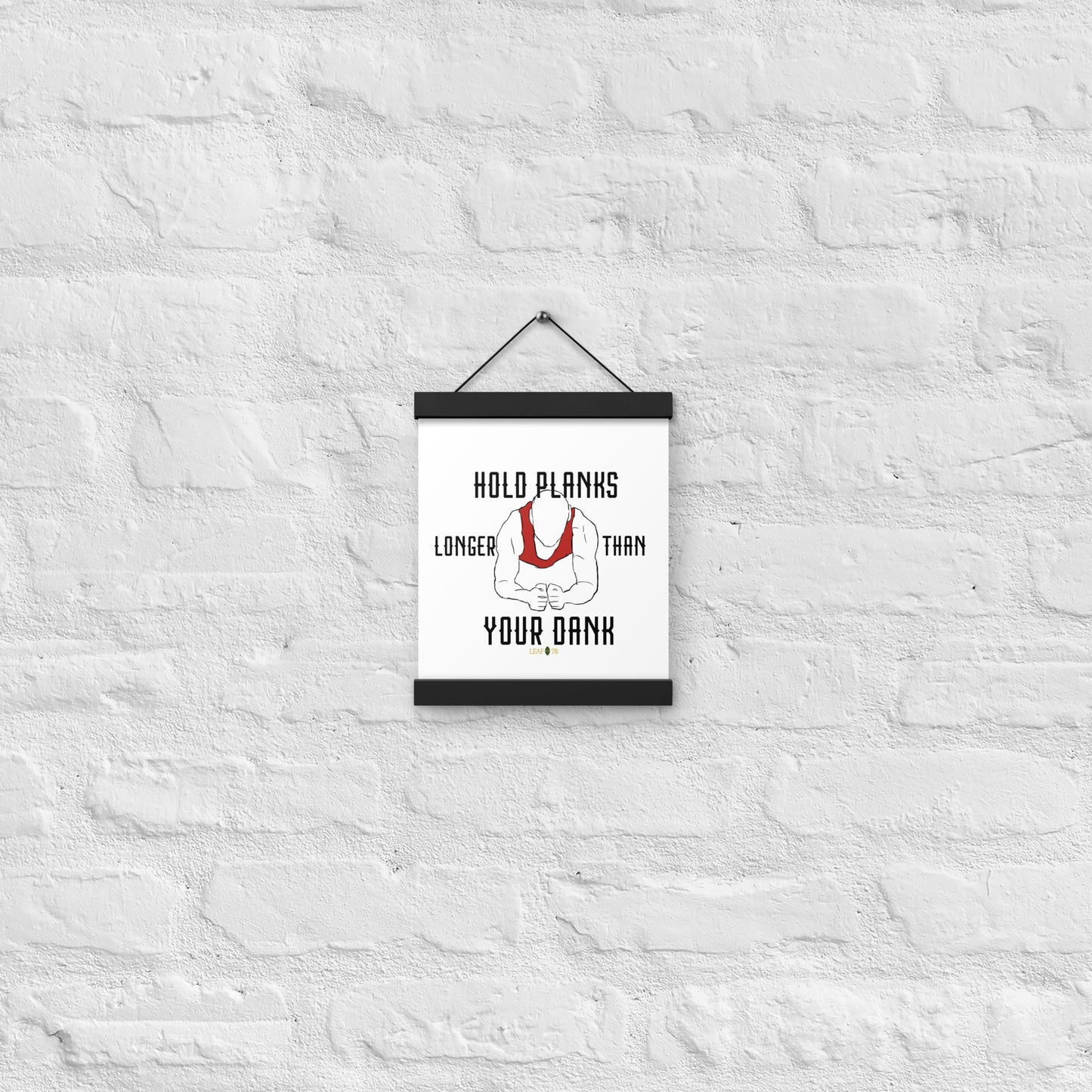 Hold Your Planks Poster with hangers