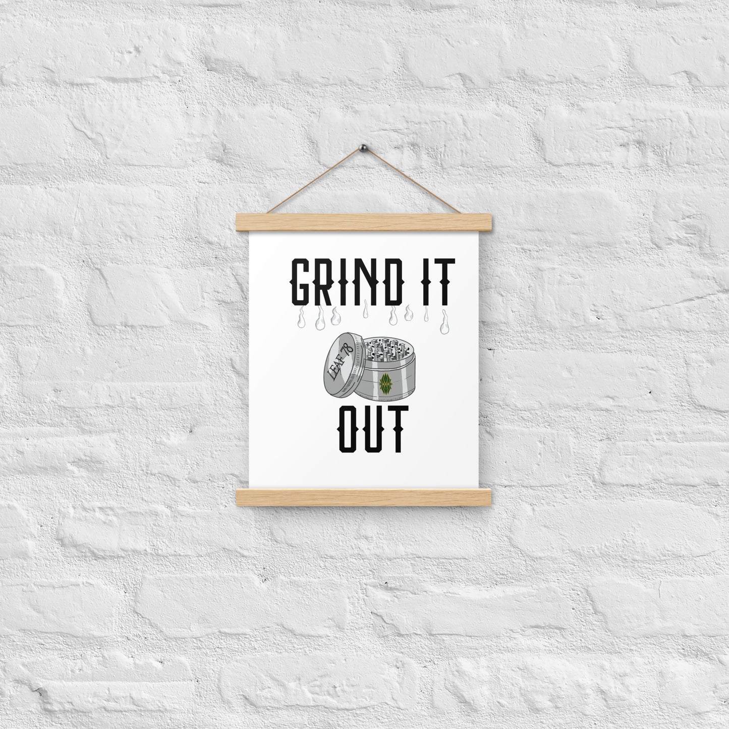 Grind It Out Poster with hangers