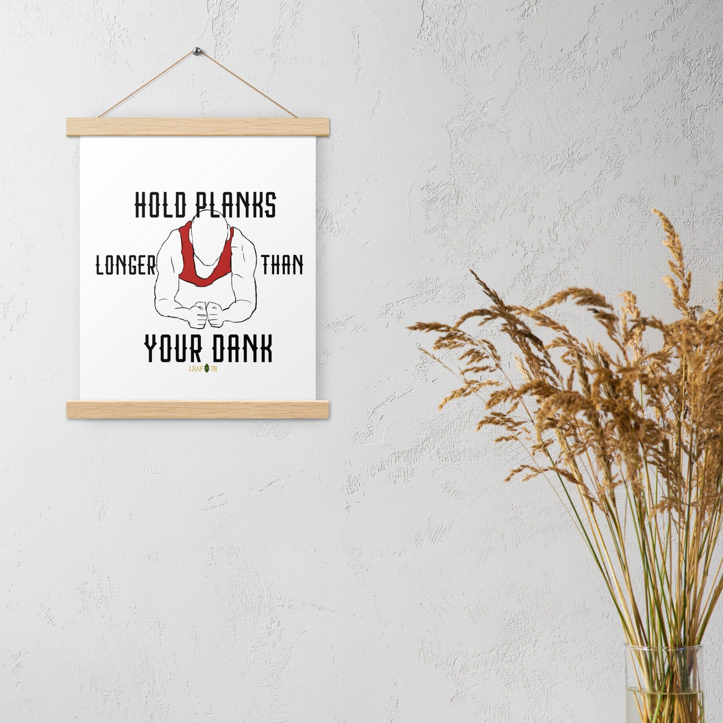 Hold Your Planks Poster with hangers