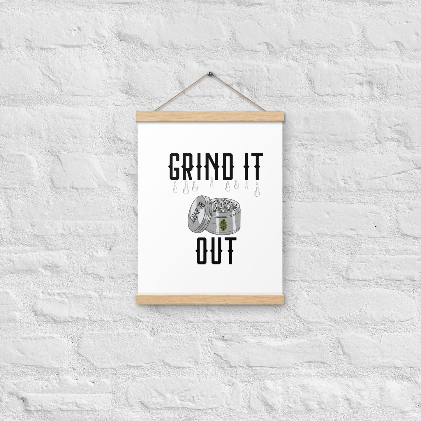 Grind It Out Poster with hangers