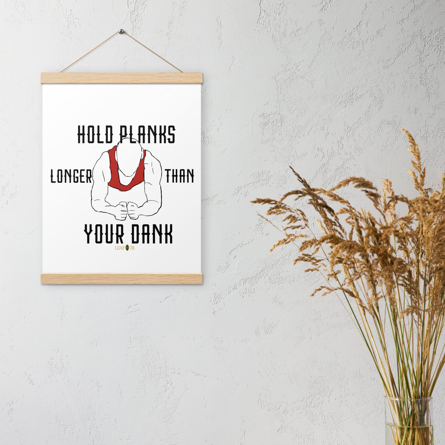 Hold Your Planks Poster with hangers
