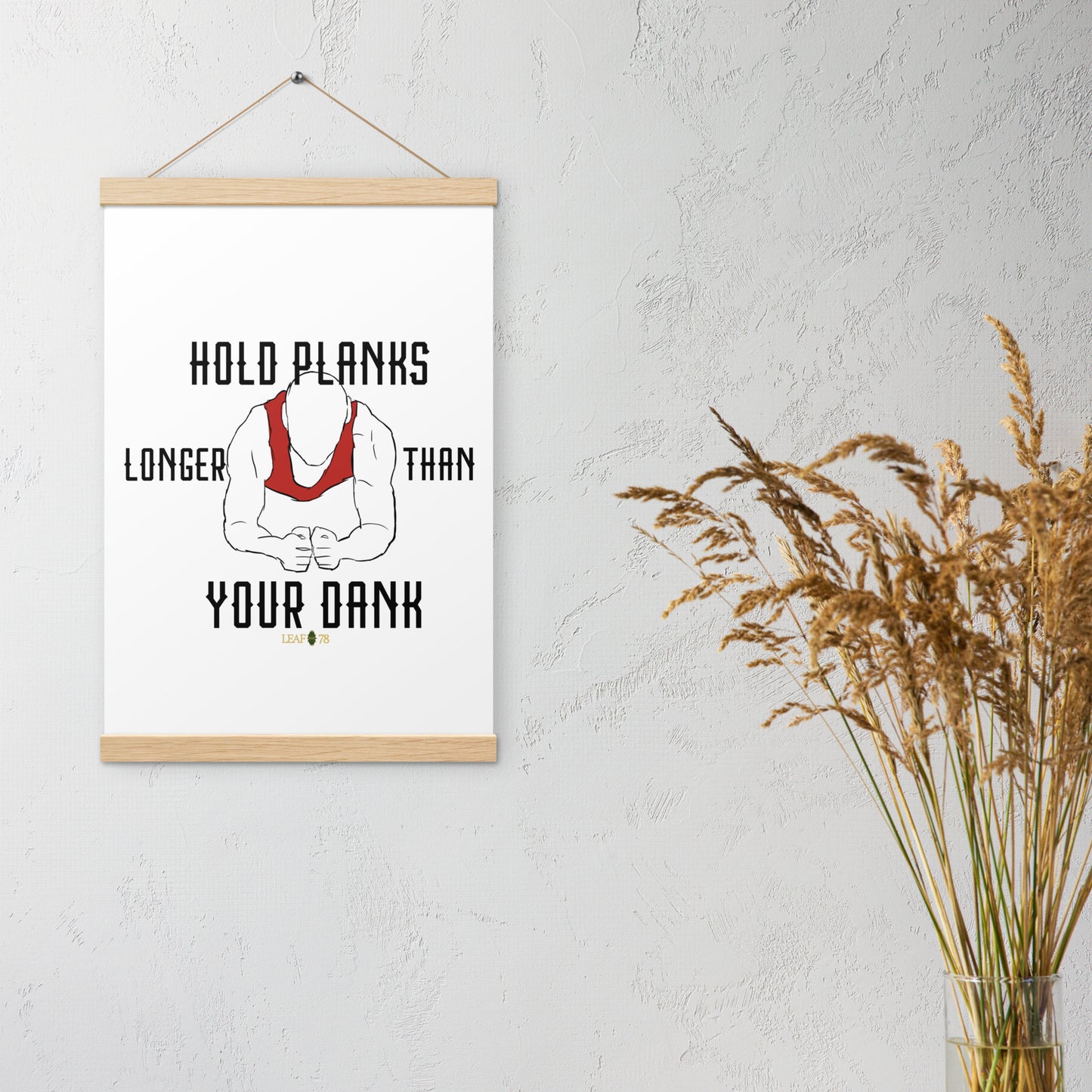 Hold Your Planks Poster with hangers