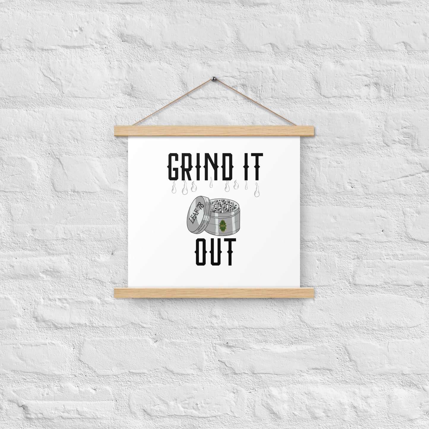 Grind It Out Poster with hangers