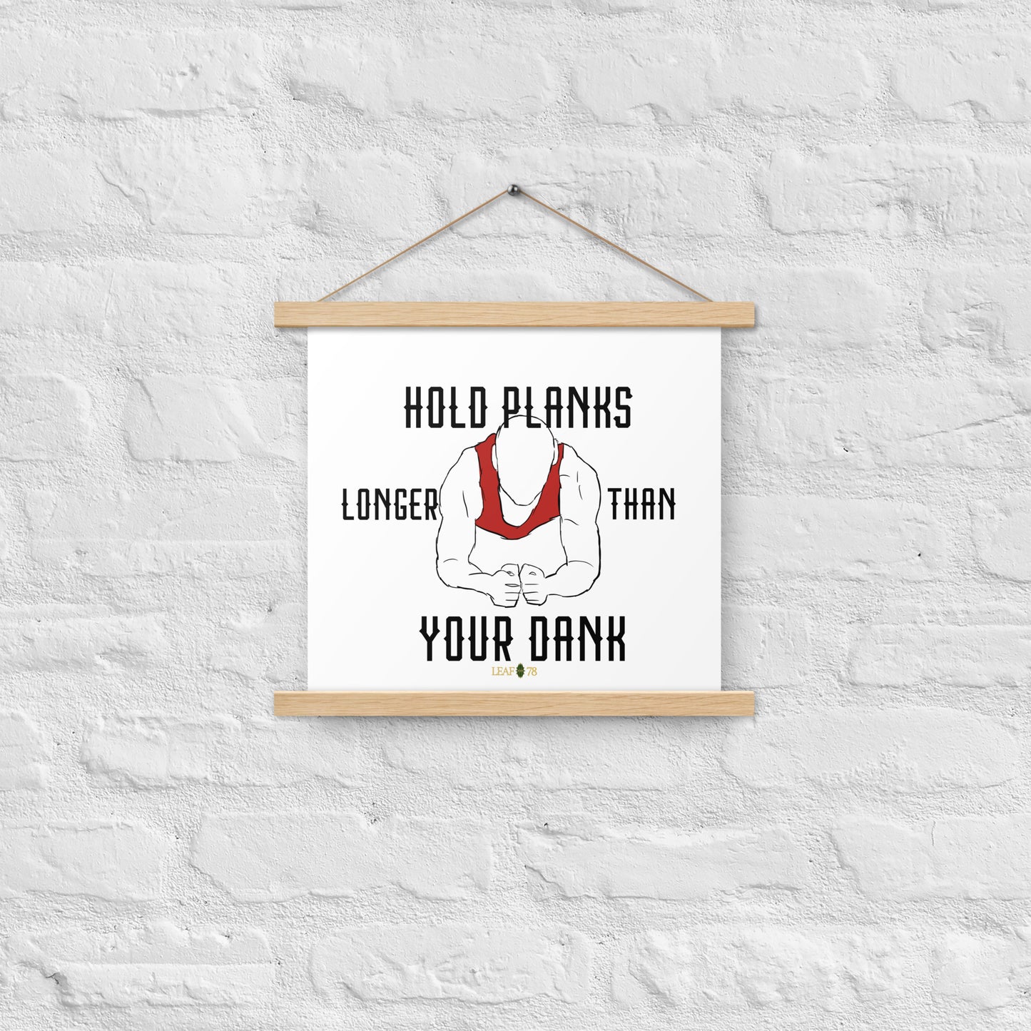 Hold Your Planks Poster with hangers