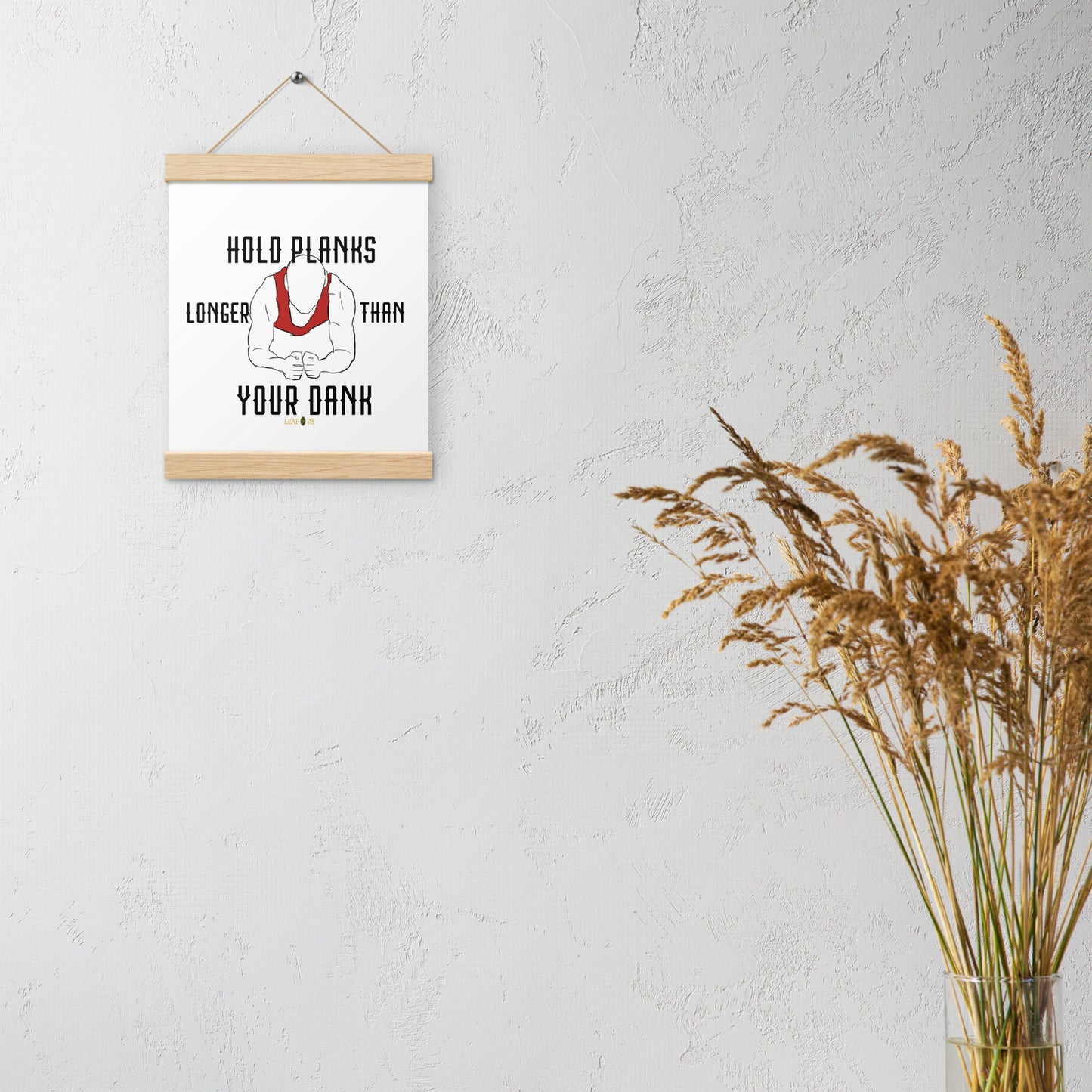 Hold Your Planks Poster with hangers