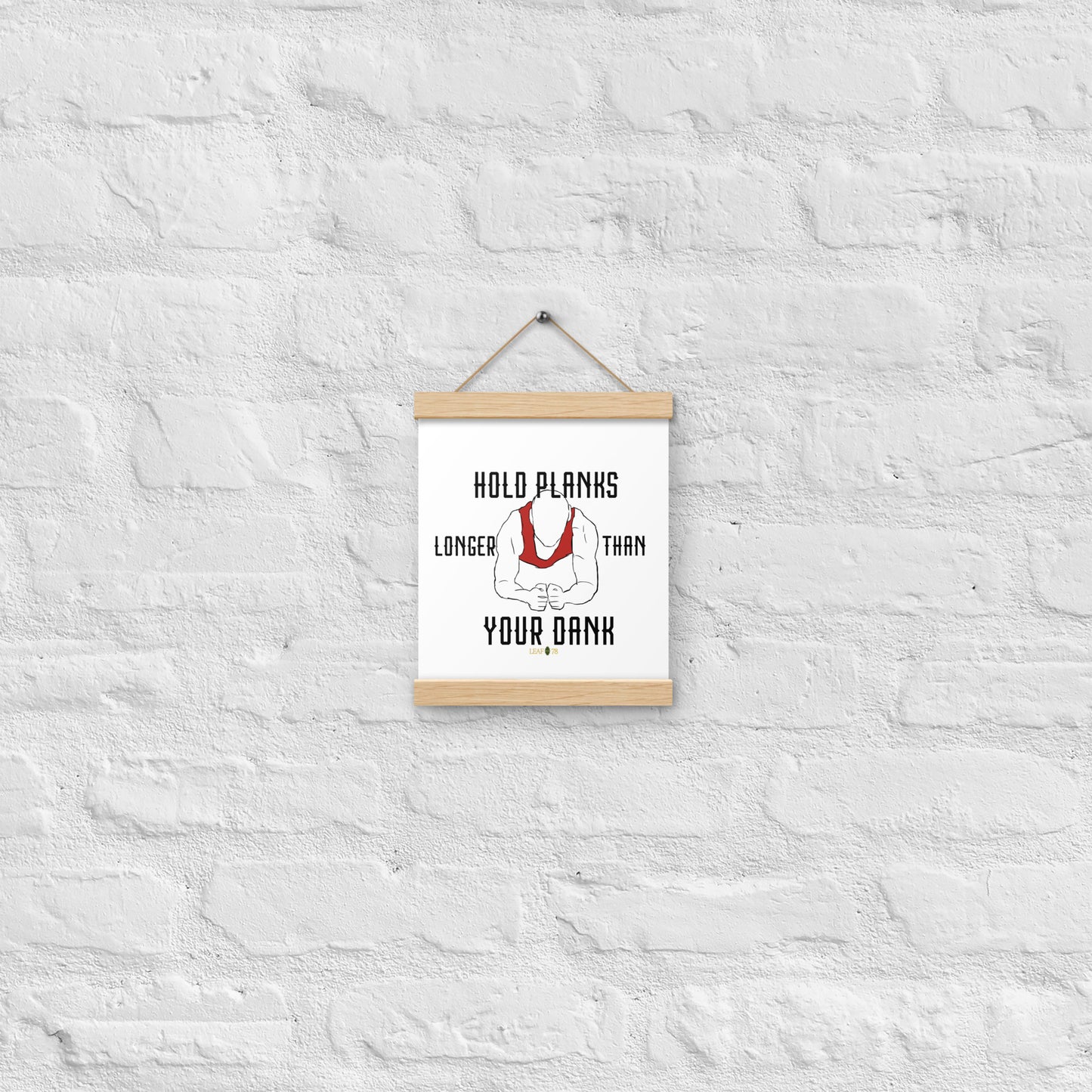 Hold Your Planks Poster with hangers