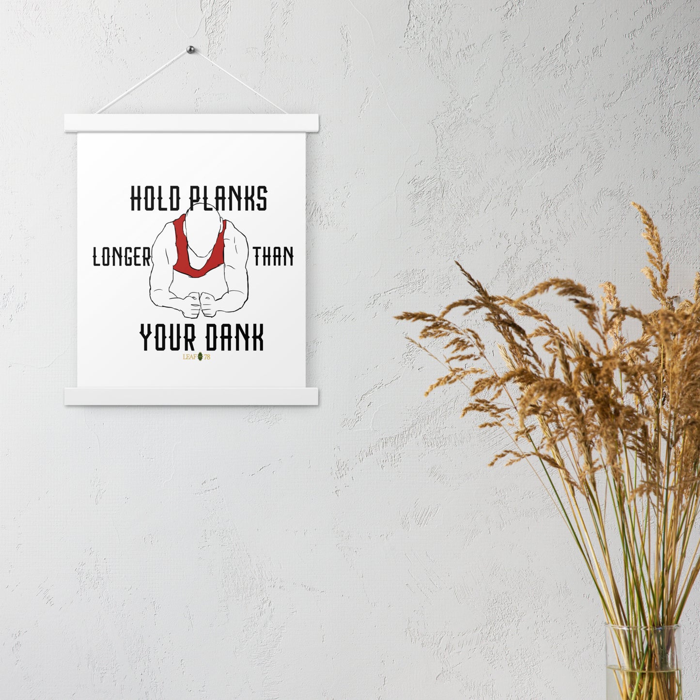 Hold Your Planks Poster with hangers