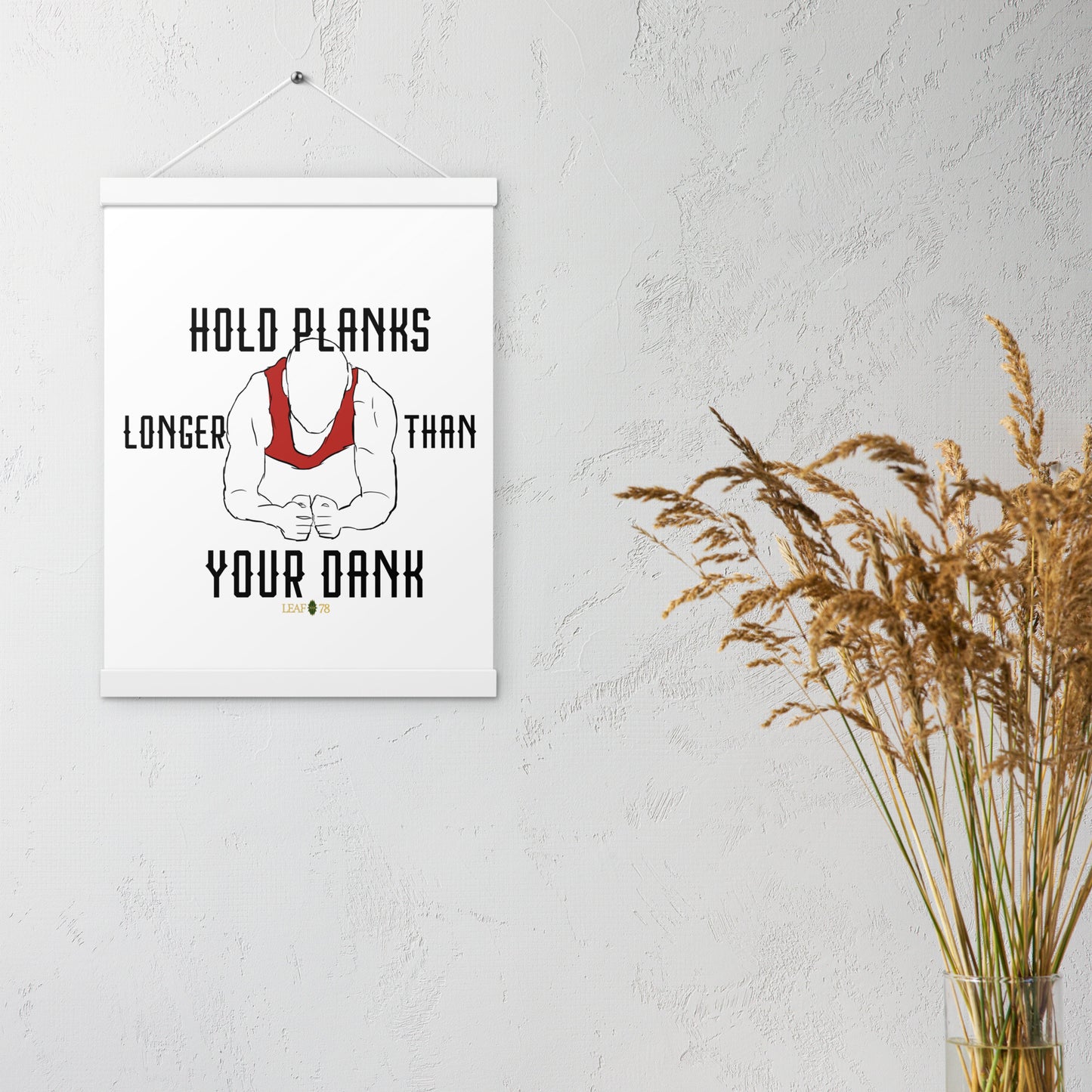 Hold Your Planks Poster with hangers