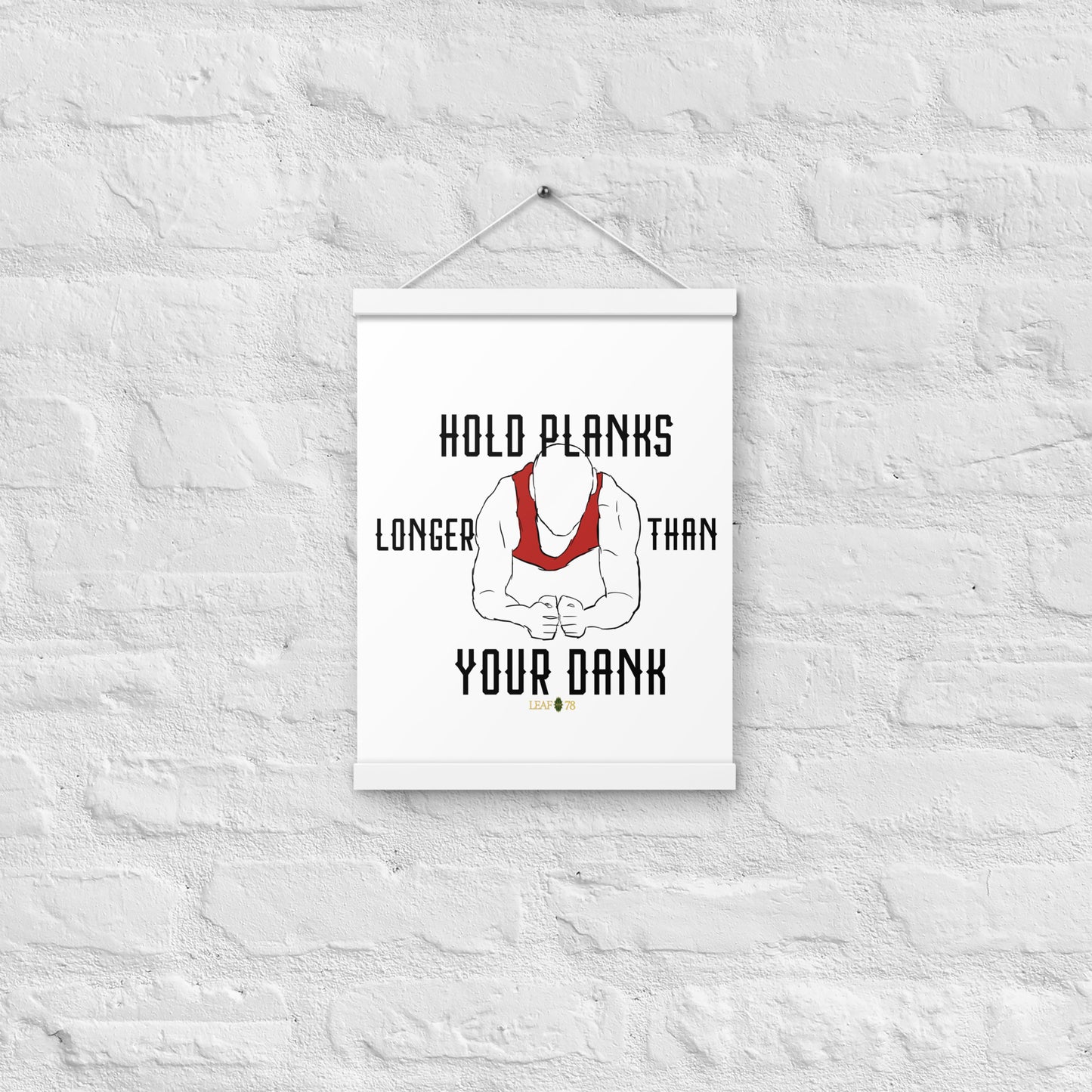 Hold Your Planks Poster with hangers