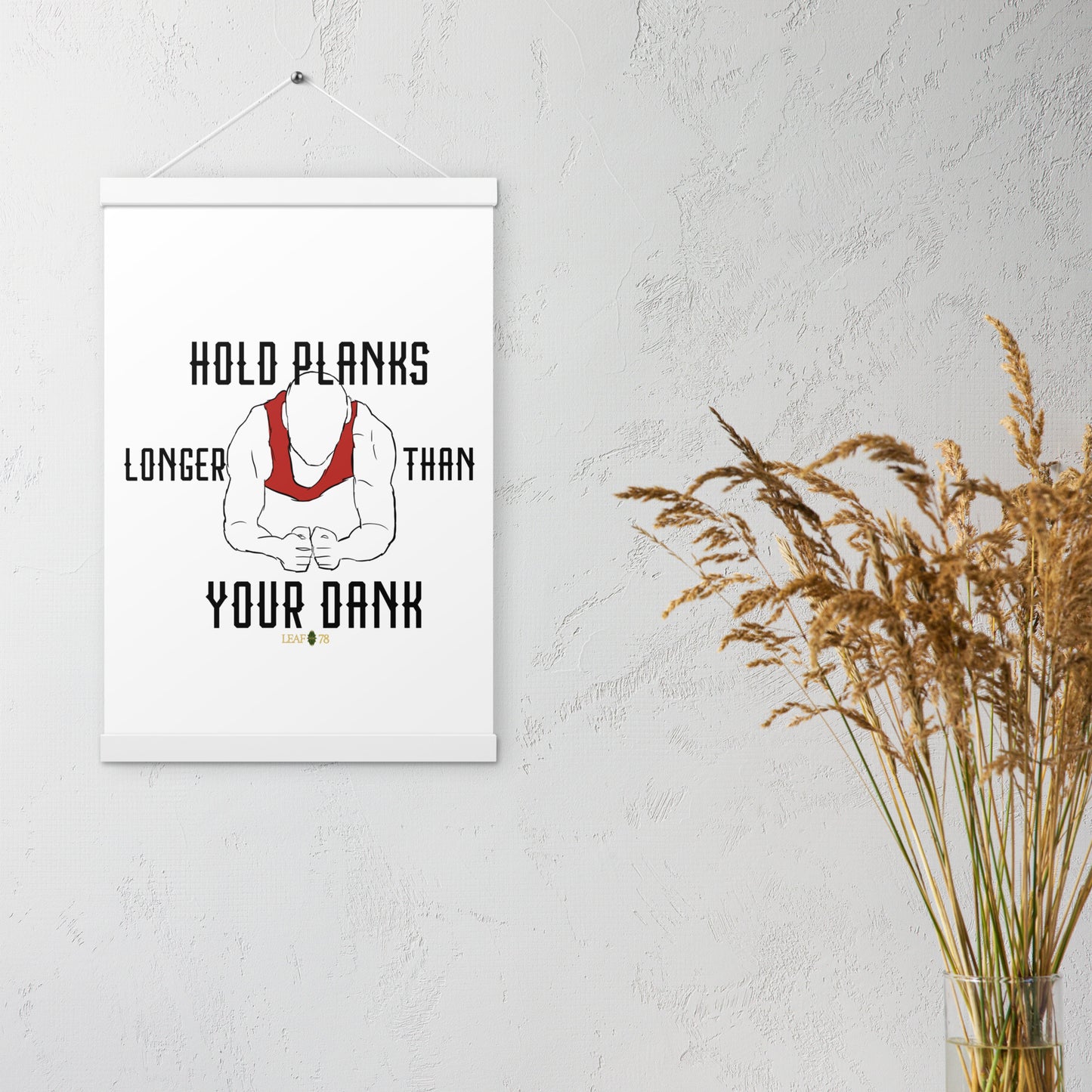 Hold Your Planks Poster with hangers
