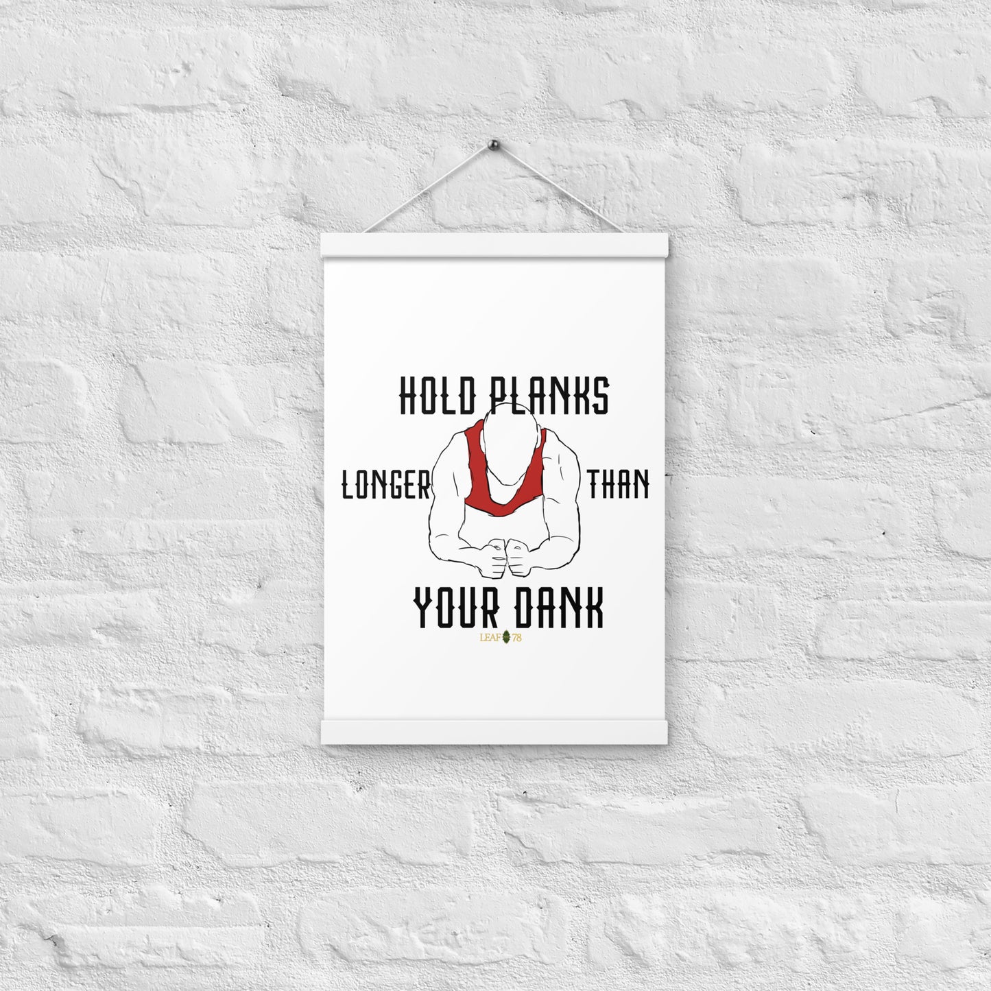Hold Your Planks Poster with hangers