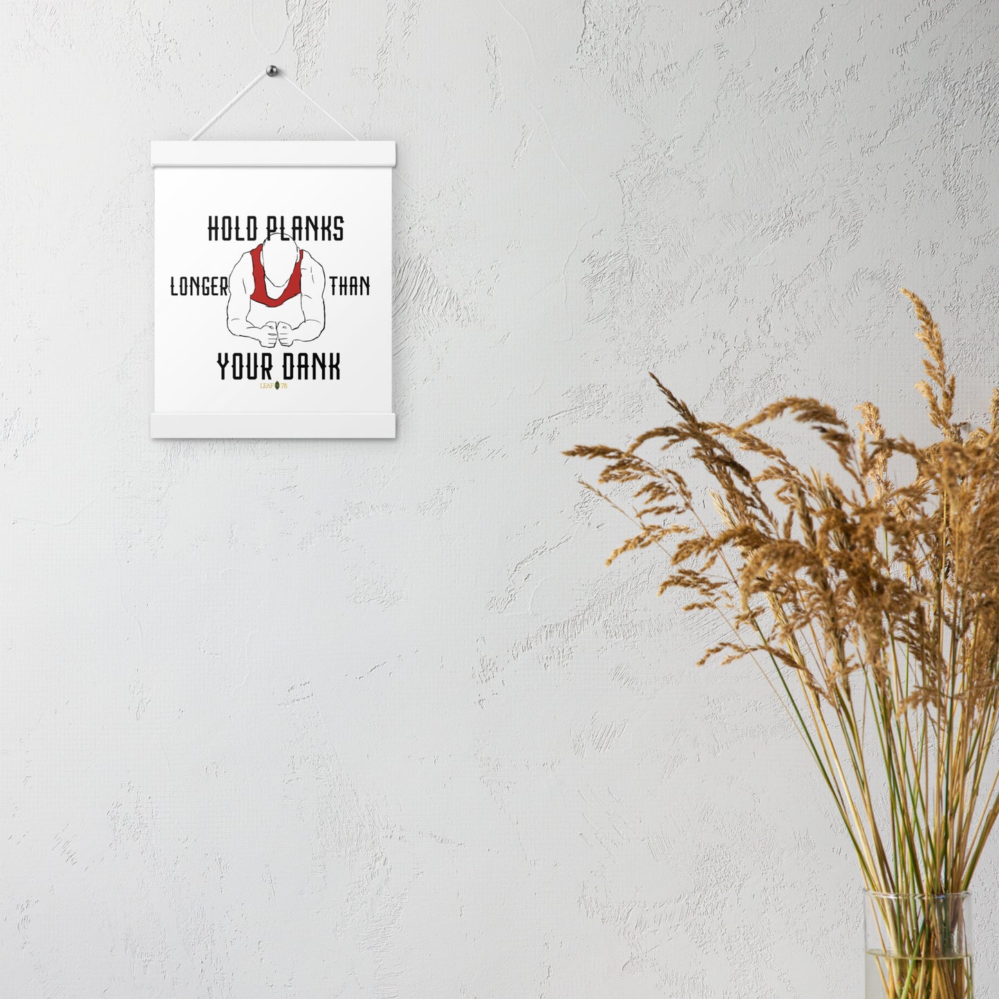 Hold Your Planks Poster with hangers