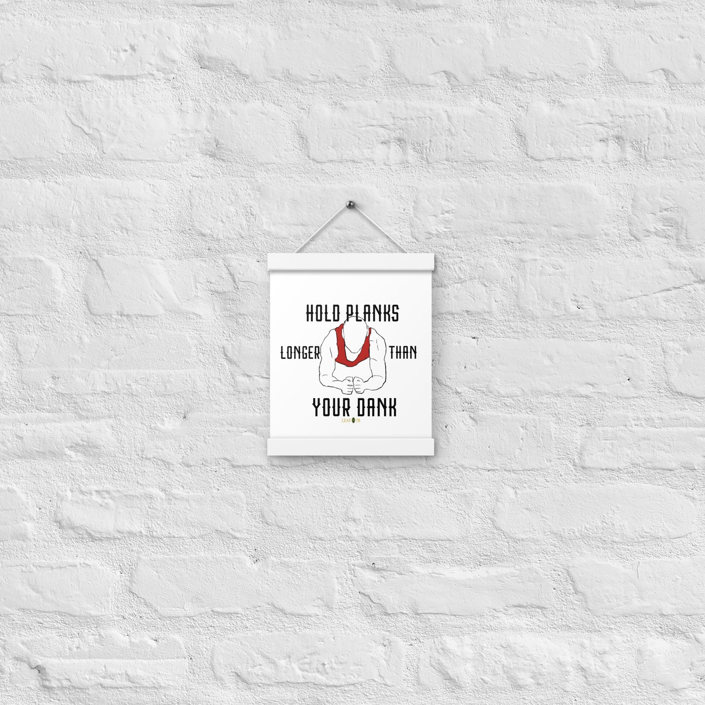 Hold Your Planks Poster with hangers