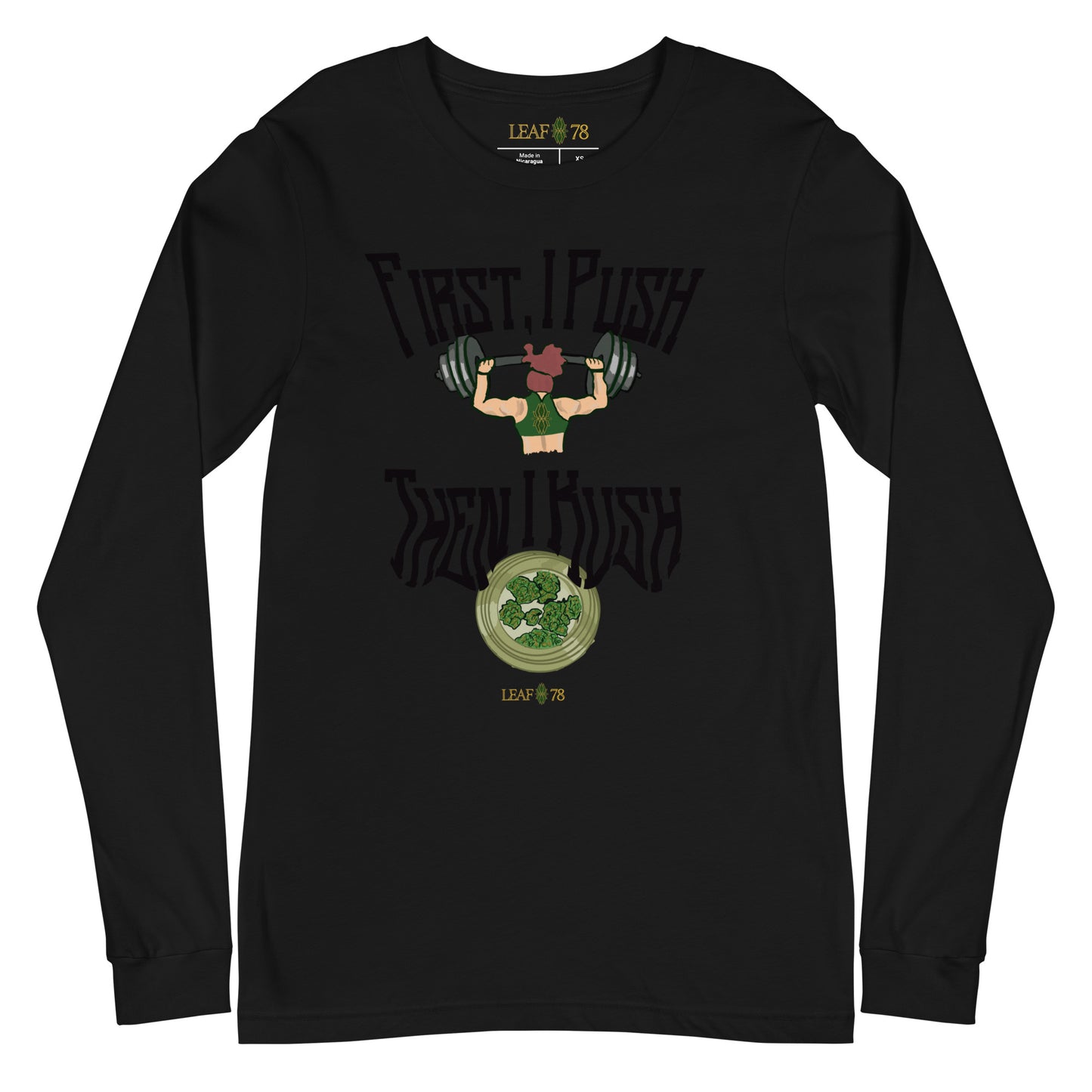 Push Then Kush Unisex Long Sleeve Tee