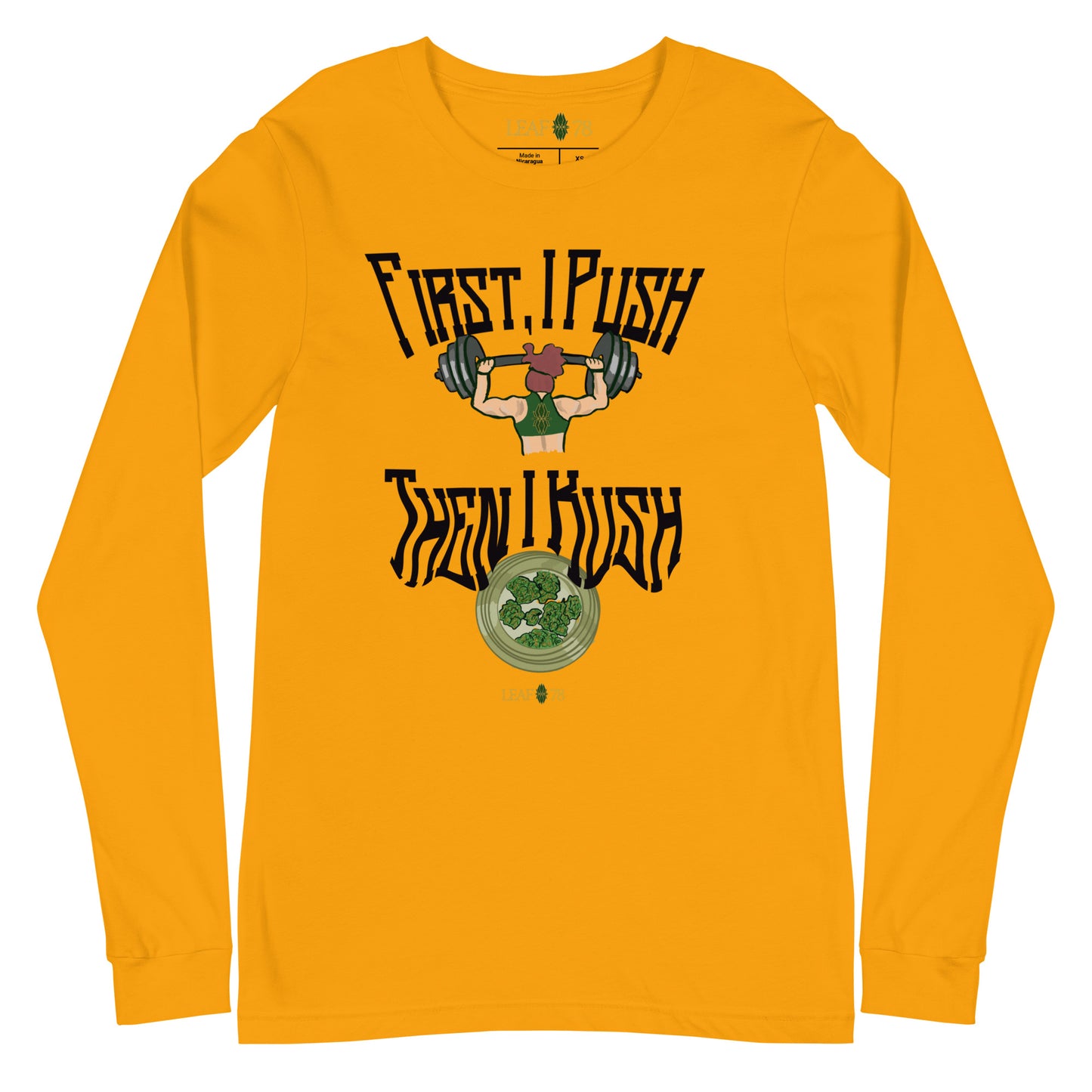 Push Then Kush Unisex Long Sleeve Tee
