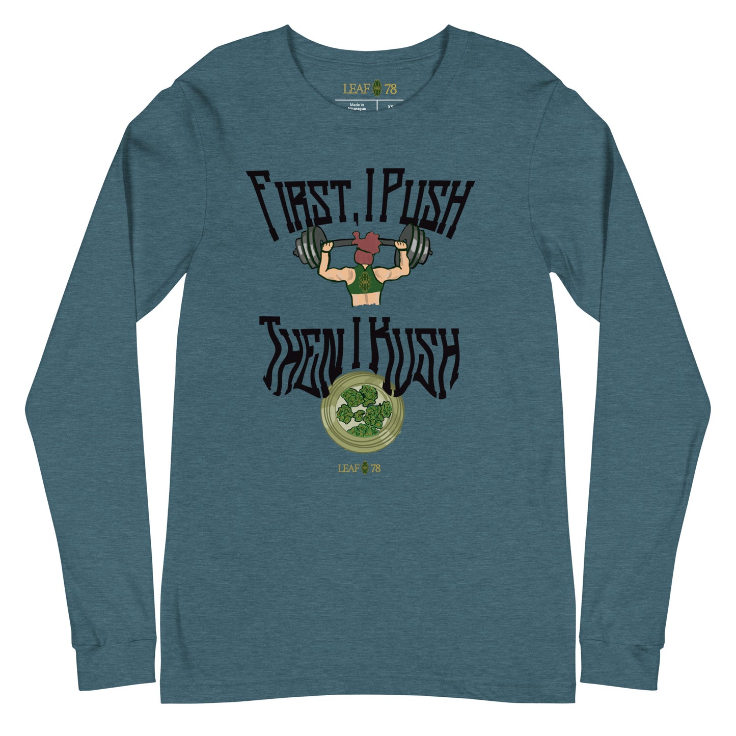 Push Then Kush Unisex Long Sleeve Tee