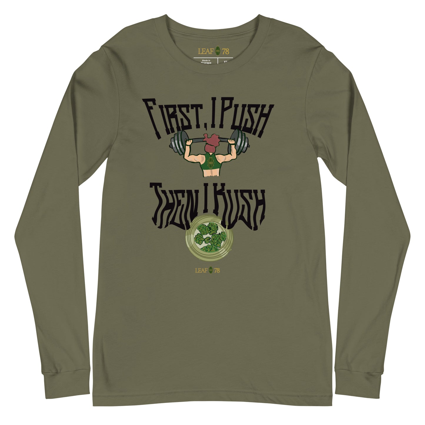 Push Then Kush Unisex Long Sleeve Tee