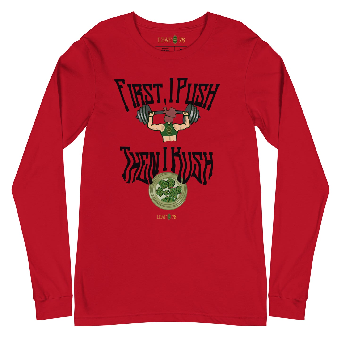 Push Then Kush Unisex Long Sleeve Tee