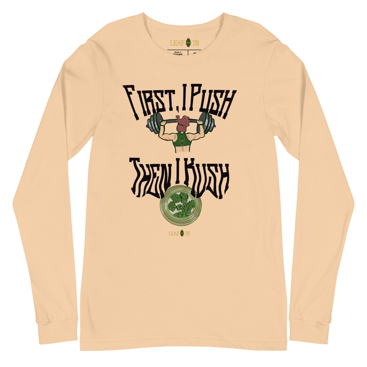 Push Then Kush Unisex Long Sleeve Tee